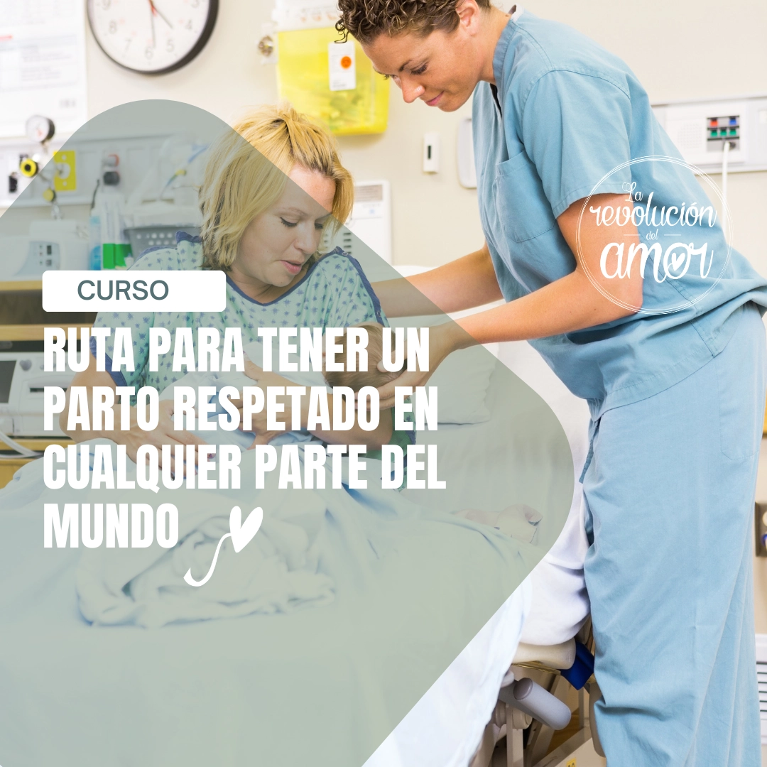 Ruta para tener un parto respetado en cualquier parte del mundo